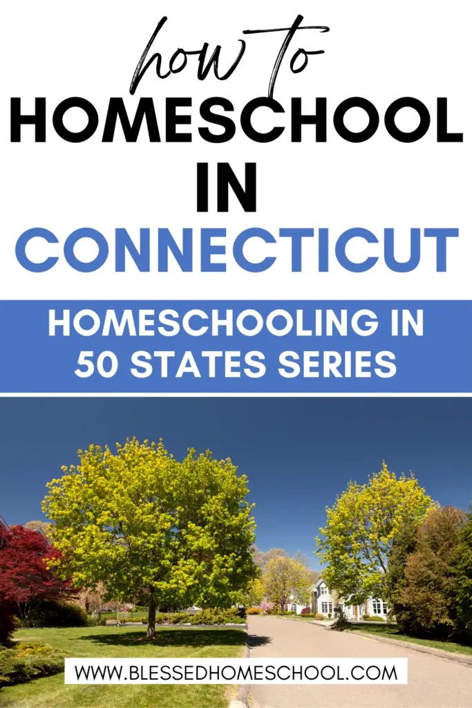 Are you going to be homeschooling in Connecticut?  Learn about the homeschool law and what's required of you, so you can set yourself up for success!