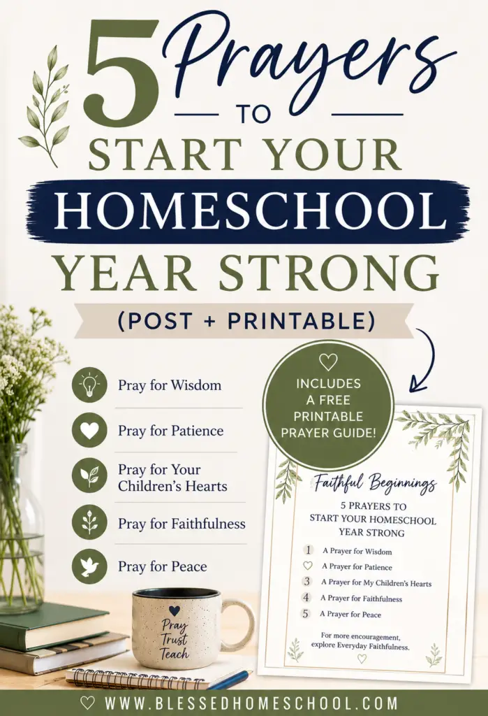 Prepare your heart before you prepare your lesson plans. These 5 prayers for your homeschool year will help you begin the school year with faith, peace, wisdom, and confidence. Includes a free printable prayer sheet.